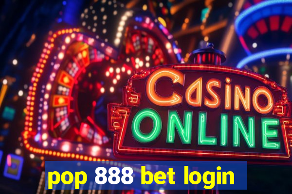 pop 888 bet login